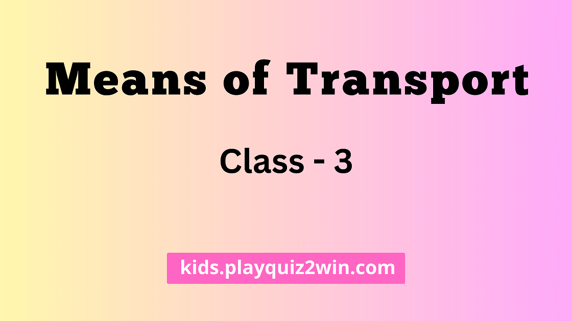 Means of Transport for Class 3
